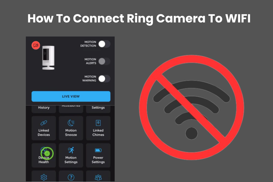 How To Connect Ring Camera To WIFI