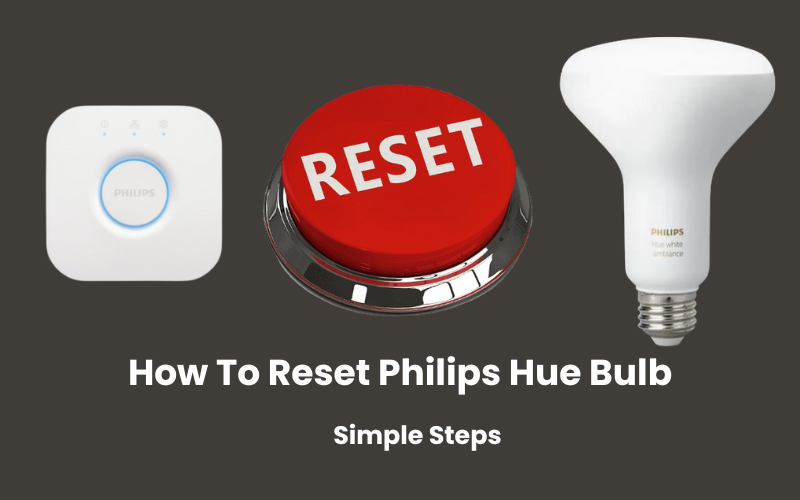 How To Reset Philips Hue Bulb