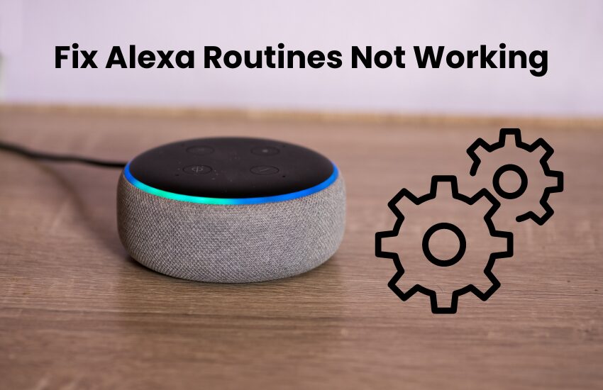 Fix Alexa Routines Not Working