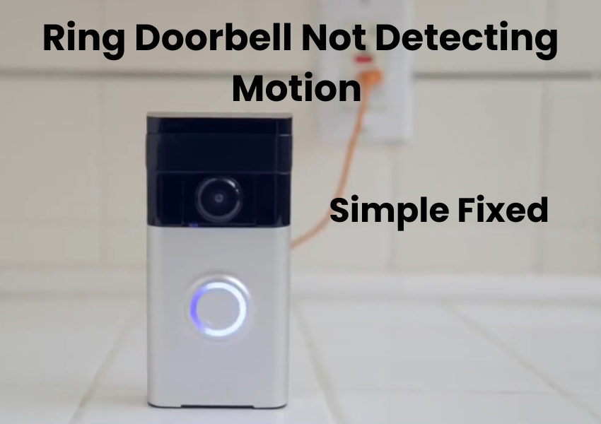 Ring Doorbell Not Detecting Motion