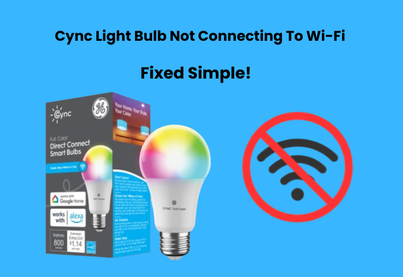 Cync Light Bulb Not Connecting