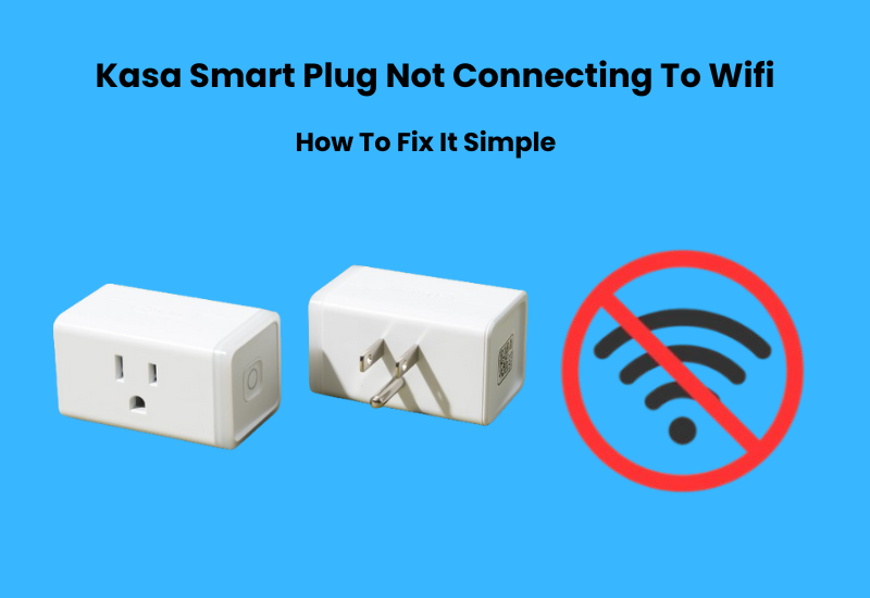 Kasa Smart Plug Not Connecting