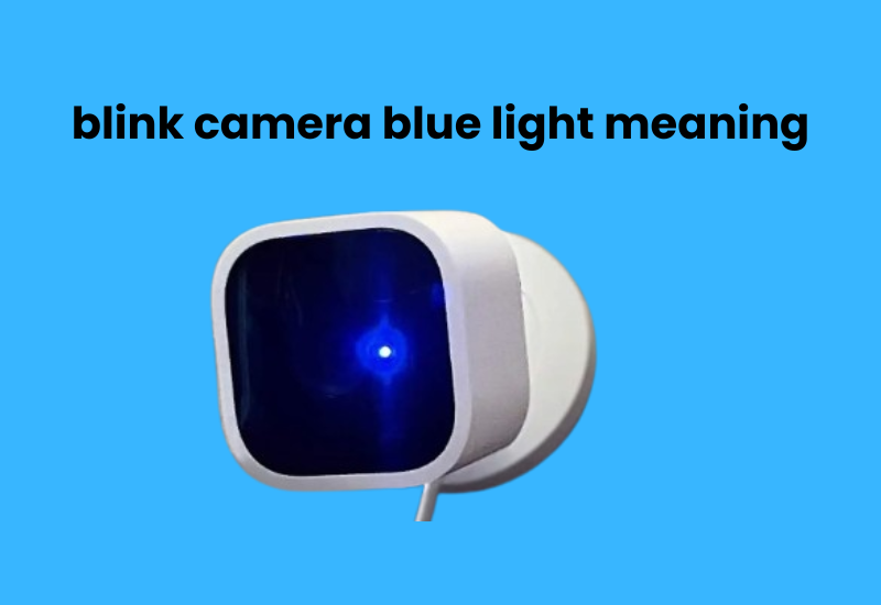 blink camera blue light meaning