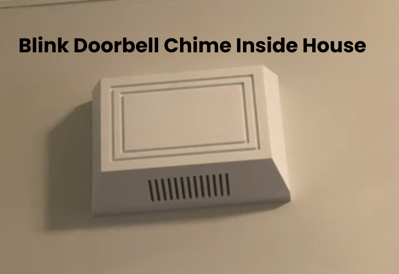 Blink Doorbell Chime Inside House