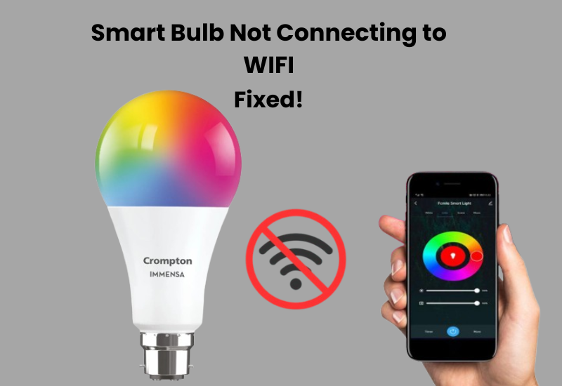 Smart Bulb Not Connecting to WIFI