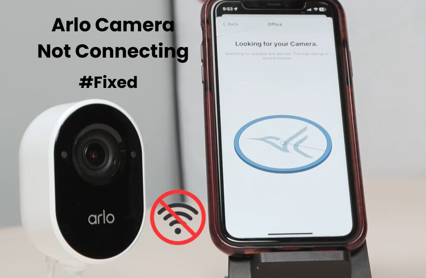 Arlo Camera Not Connecting