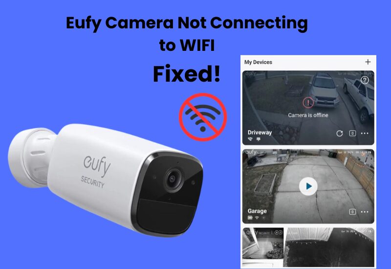 Eufy Camera Not Connecting to WIFI