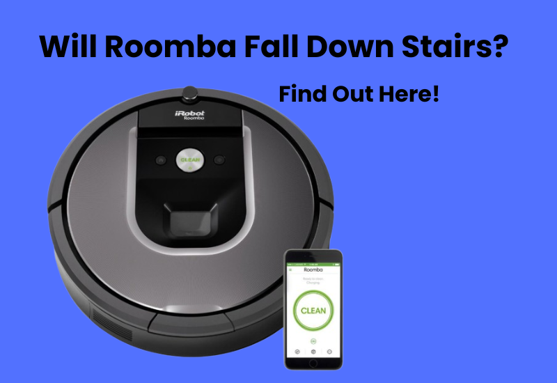 Will Roomba Fall Down Stairs